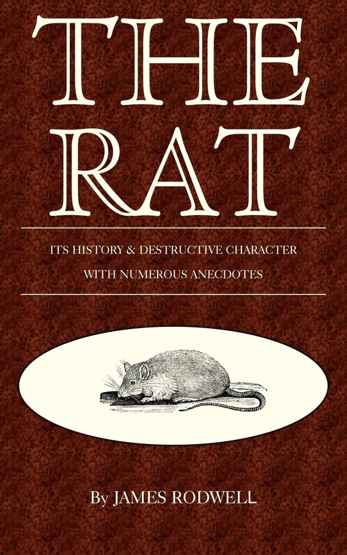 Front cover_The Rat; Its History & Destructive Character