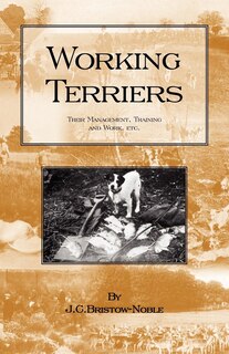 Front cover_WORKING TERRIERS - Their Management, Training and Work, Etc. (HISTORY OF HUNTING SERIES -TERRIER DOGS)