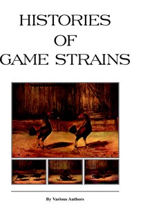 Front cover_Histories of Game Strains (History of Cockfighting Series)