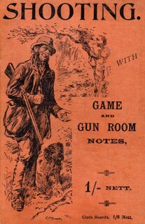Front cover_Shooting with Game and Gun Room Notes (History of Shooting Series - Shotguns)