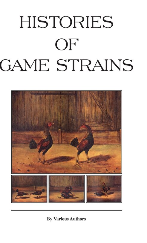 Front cover_Histories of Game Strains (History of Cockfighting Series)