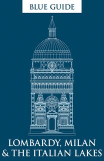 Front cover_Blue Guide Lombardy, Milan & the Italian Lakes
