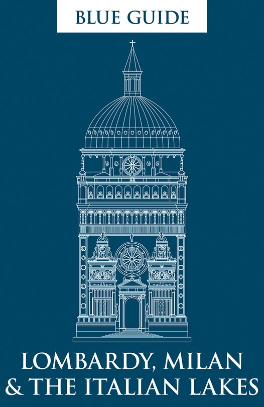 Front cover_Blue Guide Lombardy, Milan & the Italian Lakes