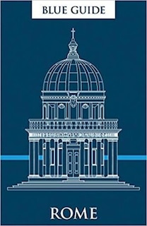 Front cover_Blue Guide Rome (12th Edition)