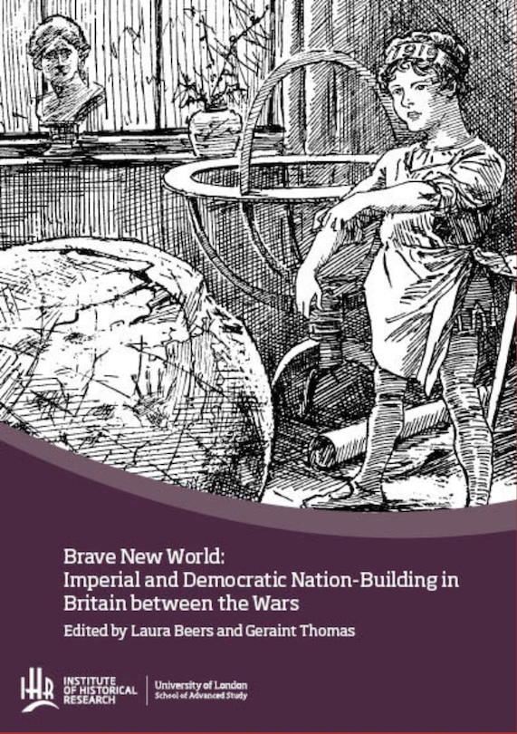Front cover_Brave new world: Imperial and democratic nation-building in Britain between the wars