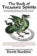 The Book of Treasure Spirits: A Grimoire of Magical Conjurations to Reveal Treasure and Catch Thieves by Invoking Spirits, Fallen Angels, Demons and Fairies