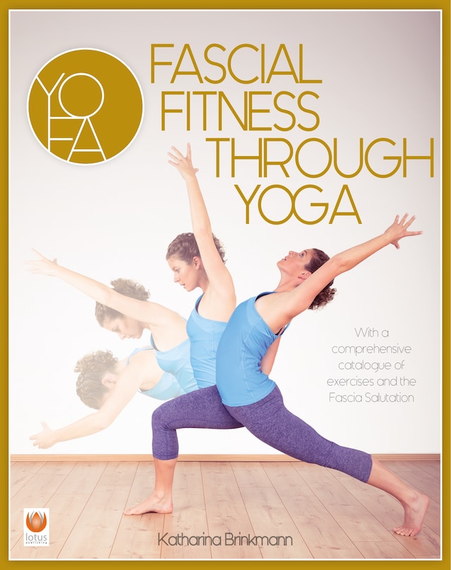 Front cover_Fascial Fitness Through Yoga