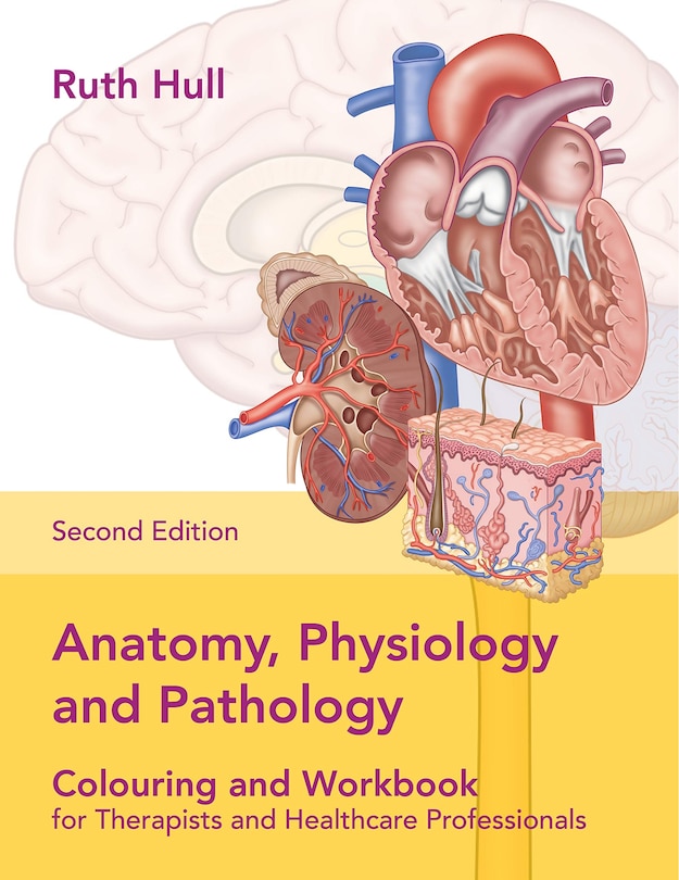 Anatomy, Physiology, And Pathology Workbook: Coloring And Workbook For Therapists And Healthcare Professionals