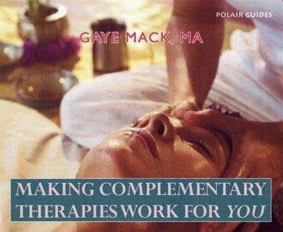 Front cover_Making Complementary Therapies Work For You