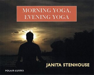 Front cover_Morning Yoga, Evening Yoga