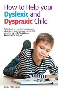Front cover_How To Help Your Dyslexic And Dyspraxic Child
