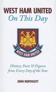Front cover_West Ham United FC on This Day