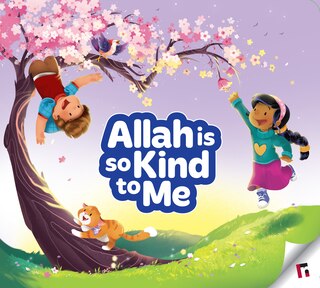 Front cover_Allah Is So Kind To Me