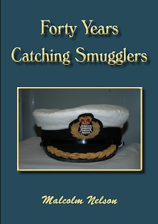 Front cover_Forty Years Catching Smugglers