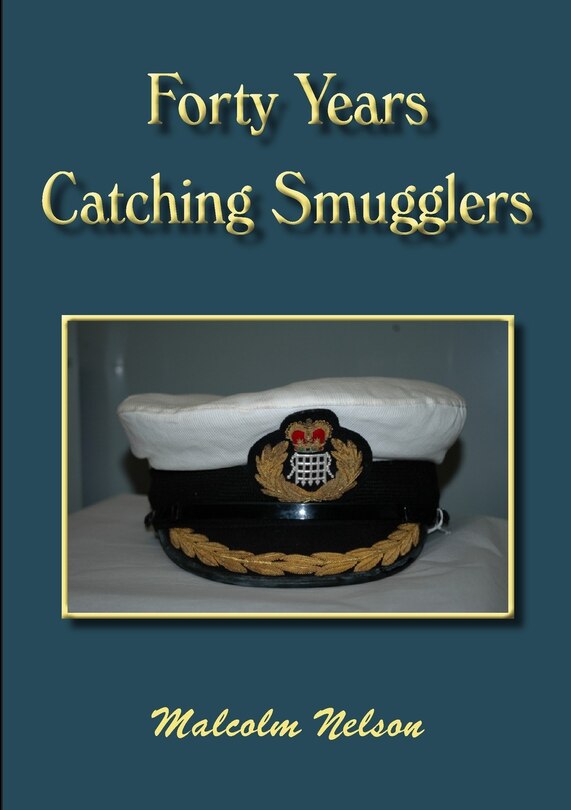 Front cover_Forty Years Catching Smugglers