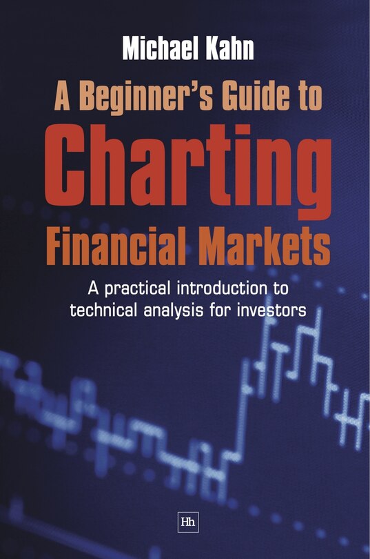 Front cover_A Beginner's Guide to Charting Financial Markets