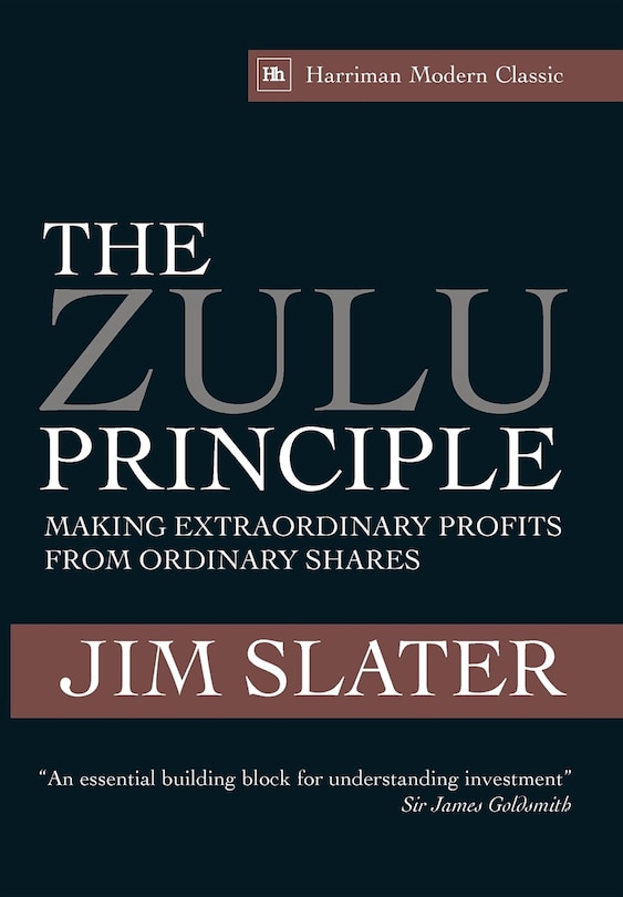 The Zulu Principle: Making extraordinary profits from ordinary shares