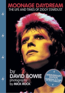 Moonage Daydream: The Life & Times Of Ziggy Stardust