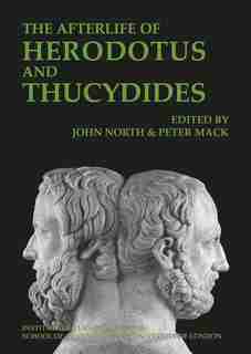 Afterlife of Herodotus and Thucydides de John North