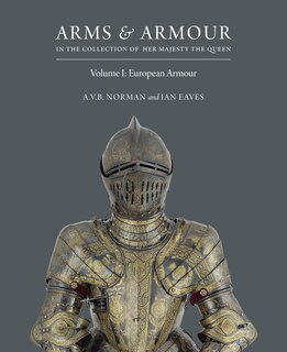 Front cover_Arms & Armour In The Collection Of Her Majesty The Queen