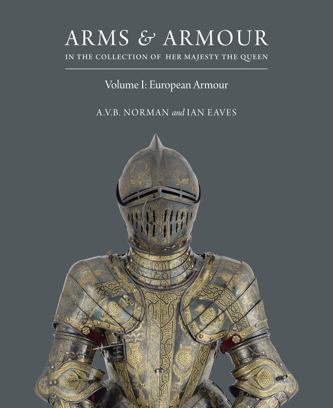 Front cover_Arms & Armour In The Collection Of Her Majesty The Queen