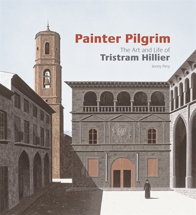 Front cover_Painter Pilgrim: The Art And Life Of Tristram Hillier