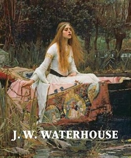 Front cover_J. W. Waterhouse: The Modern Pre-raphaelite