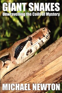 Front cover_Giant Snakes - Unwravelling the Coils of Mystery
