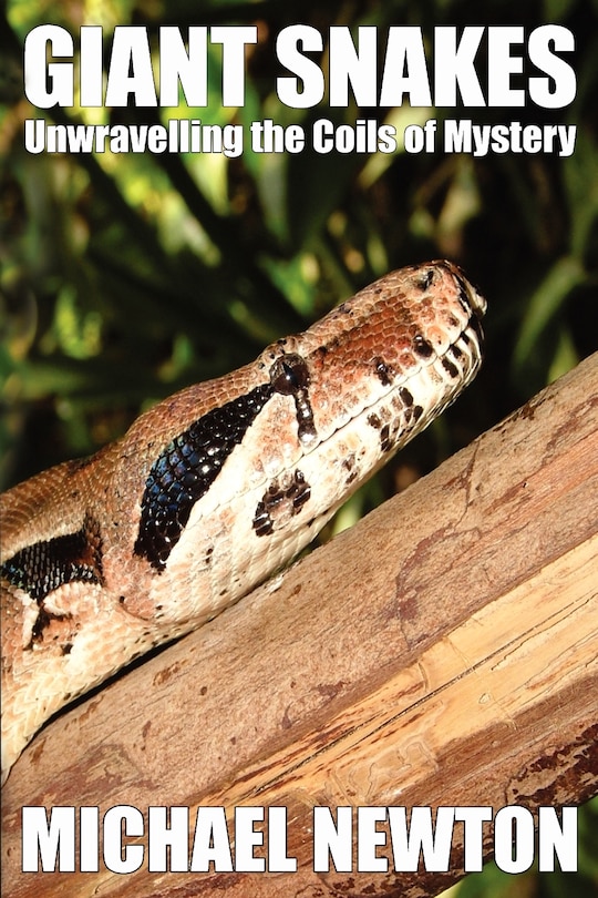 Front cover_Giant Snakes - Unwravelling the Coils of Mystery