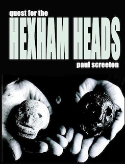 Quest For The Hexham Heads