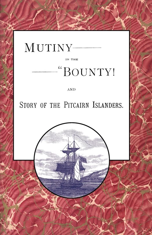 Front cover_Mutiny in the Bounty! And the story of the Pitcairn islanders