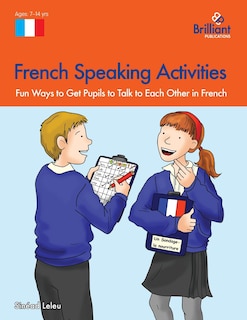 Couverture_French Speaking Activities-Fun Ways to Get Pupils to Talk to Each Other in French