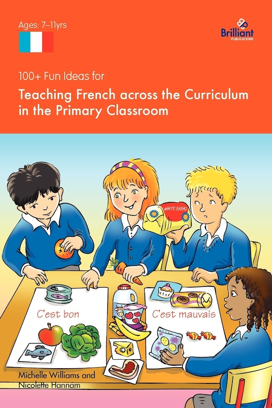 Front cover_100+ Fun Ideas For Teaching French Across The Curriculum In The Primary Classroom