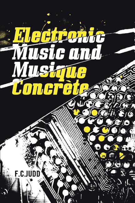 Front cover_Electronic Music and Musique Concrete