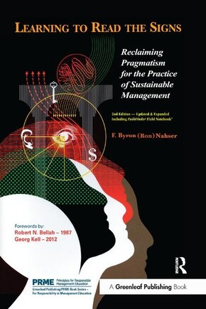 Learning To Read The Signs: Reclaiming Pragmatism For The Practice Of Sustainable Management