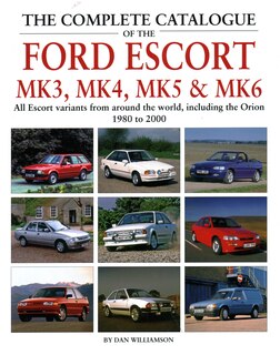 Front cover_The Complete Catalogue of the Ford Escort Mk3, Mk4, Mk5 & Mk6