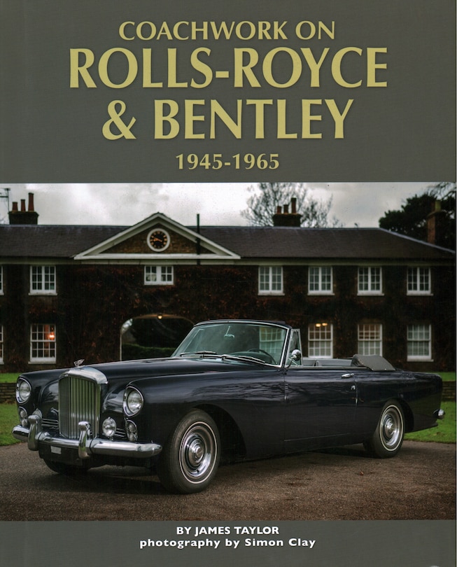 Coachwork On Rolls-royce And Bentley, 1945 - 1965