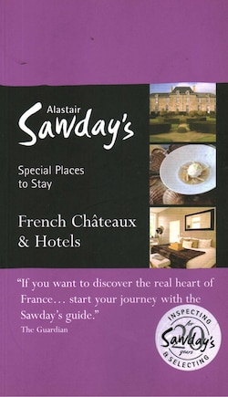 Special Places to Stay: French Châteaux & Hotels