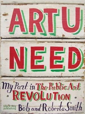 Art U Need: My Part in the Public Art Revolution