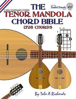 The Tenor Mandola Chord Bible: CGDA Standard Tuning 1,728 Chords