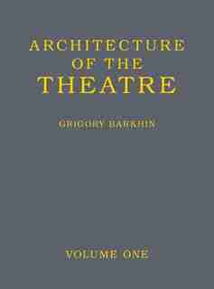 Architecture Of The Theatre by Grigory Barkhin