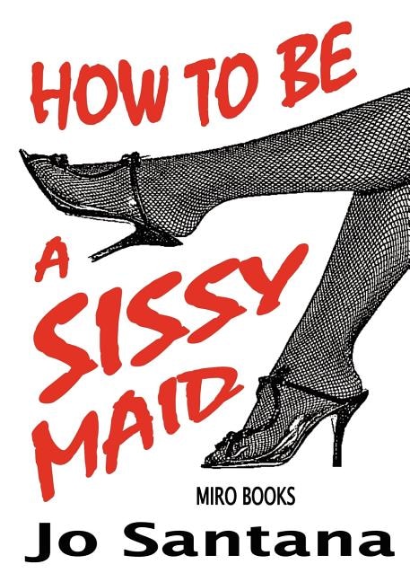 Front cover_How to Be a Sissy Maid