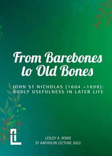 Front cover_From Barebones to Old Bones. John St Nicholas (1604-1698)