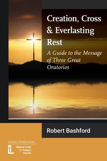 Front cover_Creation, Cross and Everlasting Rest