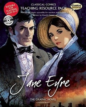 Classical Comics Study Guide: Jane Eyre: Making the Classics Accessible for Teachers and Students