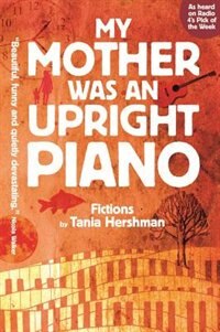 Front cover_My Mother Was An Upright Piano
