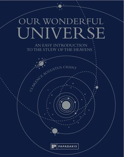 Our Wonderful Universe: An Easy Introduction To The Study Of The Heavens