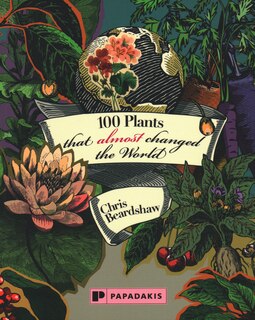 Front cover_100 Plants That (almost) Changed The World