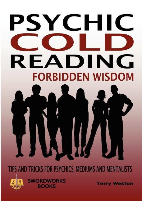 Couverture_Psychic Cold Reading Forbidden Wisdom - Tips and Tricks for Psychics, Mediums and Mentalists