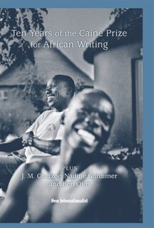 Front cover_10 Years of the Caine Prize for African Writing